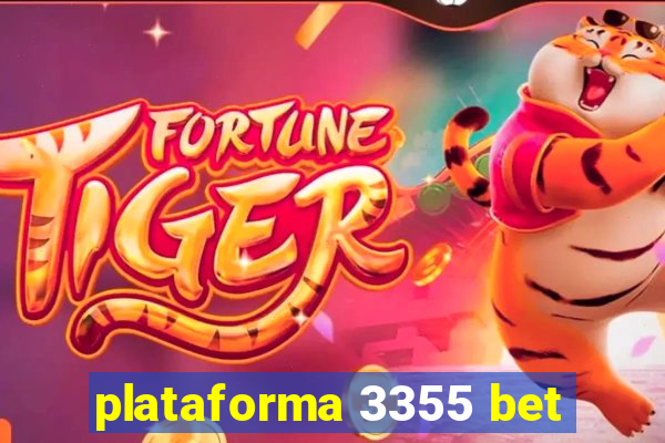 plataforma 3355 bet